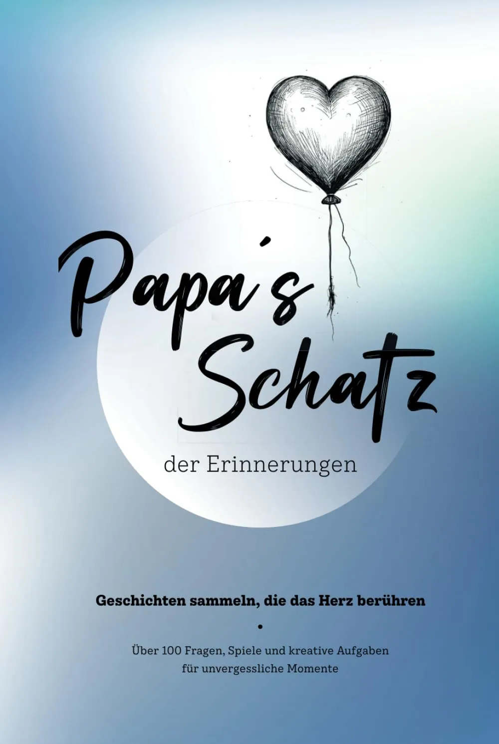 Das Erinnerungsbuch für Papa & Tochter / Sohn – Gemeinsame Zeit für die Ewigkeit